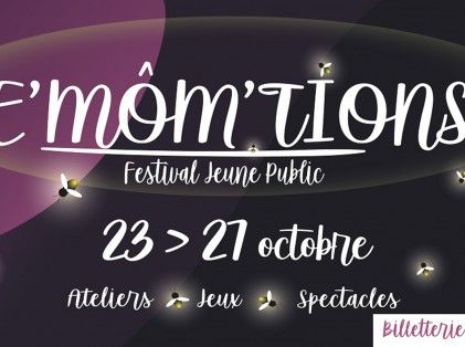 Festival E'Môm'Tions 